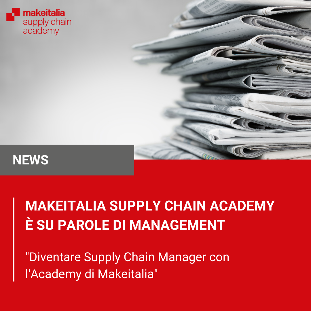 Diventare Supply Chain Manager con l’Academy di Makeitalia