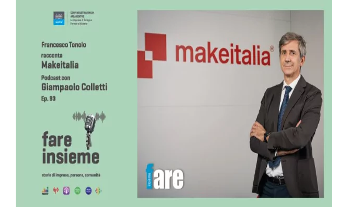 Makeitalia partecipa al progetto Fare Insieme di Confindustria Emilia