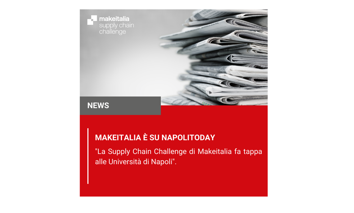 La Supply Chain Challenge di Makeitalia fa tappa alle Università di Napoli