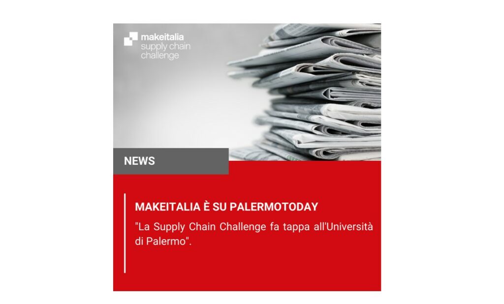 la supply chain challenge di makeitalia su palermo today