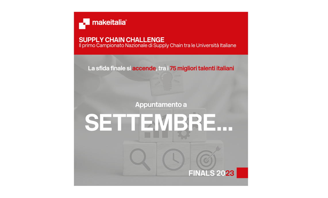 Makeitalia Supply Chain Challenge – Le Finals 22-23