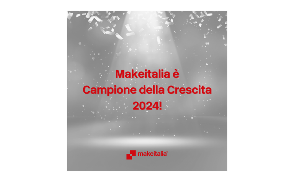 Makeitalia nominata Campione della Crescita 2024